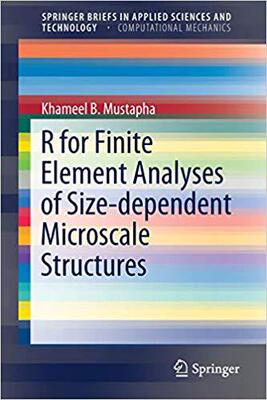 【预售】R for Finite Element Analyses of Size-dependent Microscale Structures