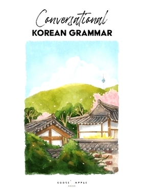 预订 Conversational Korean Grammar: 9781737677741