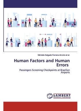 预订 Human Factors and Human Errors:Passengers Screening Checkpoints at Brazilian Airports: Passengers Screening Checkpo