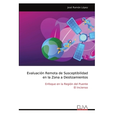 预订 Evaluación Remota de Susceptibilidad en la Zona a Deslizamientos: Enfoque en la Región del Puente El Incienso 滑