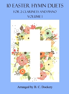 预订 10 Easter Hymn Duets for 2 Clarinets and Piano: Volume 1: 9798379346706