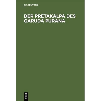 预订 Der Pretakalpa des Garuda Purana: Eine Darstellung des hinduistischen Totenkultes und Jenseitsglaubens: 97831100533