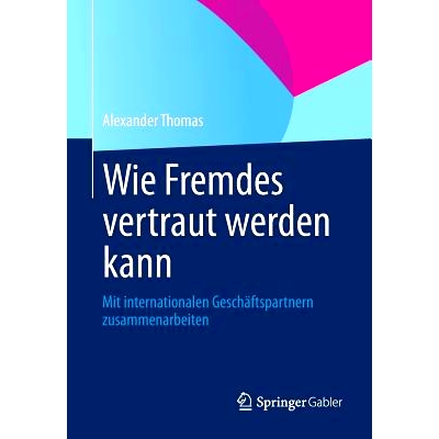 预订 Wie Fremdes vertraut werden kann: Mit internationalen Geschäftspartnern zusammenarbeiten 可信任是多么奇怪：国际的