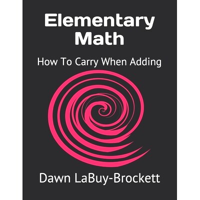 预订 Elementary Math: How To Carry When Adding: 9781092979498