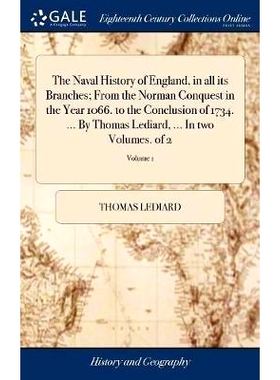 预订 The Naval History of England, in all its Branches; From the Norman Conquest in the Year 1066. to the Conclusion of