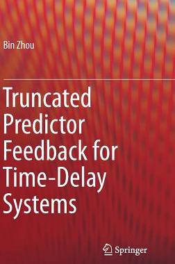 预订 Truncated Predictor Feedback for Time-Delay Systems