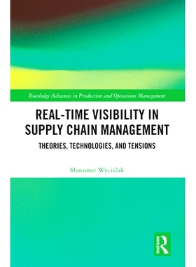 预订 Real-Time Visibility in Supply Chain Management: Theories, Technologies, and Tensions 供应链管理中的实时可视性：理
