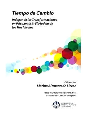 预订 Tiempo de Cambio: Indagando Las Transformaciones En Psicoanalisis - El Modelo de Los Tres Niveles: Indagando Las Tr
