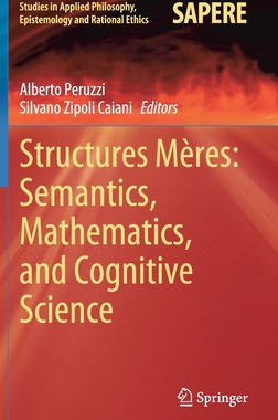 【预订】Structures Mères: Semantics, Mathematics, and Cognitive Science