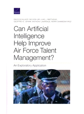 预订 Can Artificial Intelligence Help Improve Air Force Talent Management?: An Exploratory Application: 9781977406453