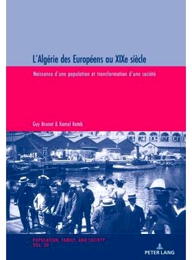 预订 L’Algérie des Européens au XIXe siècle: Naissance d’une population et transformation d’une société: 9783034