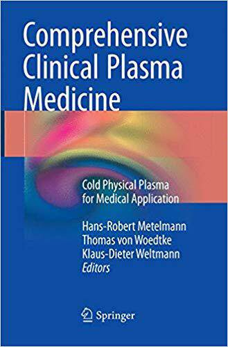 【预售】Comprehensive Clinical Plasma Medicine: Cold Physical Plasma for Medical Application