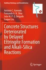 [预订]Concrete Structures Deteriorated by Delayed Ettringite Formation and Alkali-Silica Reactions 9783031122699