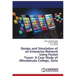 预订 Design and Simulation of an Enterprise Network Using Packet Tracer: A Case Study of Alhudahuda College, Zaria: 9786