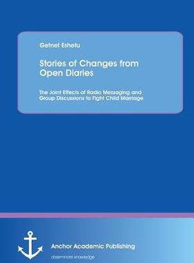 [预订]Stories of Changes from Open Diaries: The Joint Effects of Radio Messaging and Group Discussions to  9783954893201