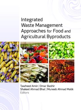 [预订]Integrated Waste Management Approaches for Food and Agricultural Byproducts 9781774910160