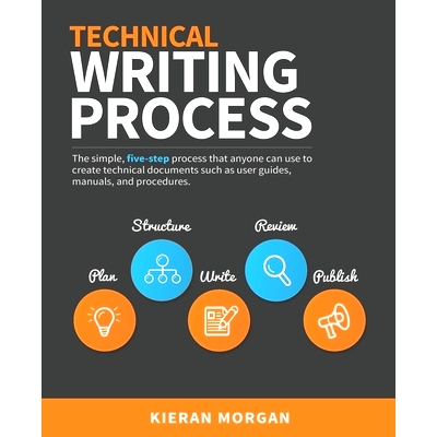预订 Technical Writing Process: The simple, five-step guide that anyone can use to create technical documents such as us