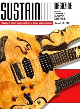 预订 Sustain 5: Magazine for luthiers, designers, and lovers of stringed musical instruments: 9781494200077