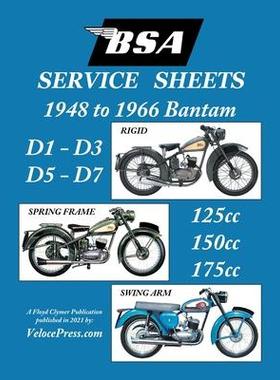[预订]BSA BANTAM D1-D3-D5-D7 ’SERVICE SHEETS’ 1948-1966 RIGID, SPRING FRAME AND SWING ARM 125cc-150cc- 9781588502506