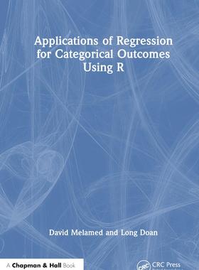 [预订]Applications of Regression for Categorical Outcomes Using R 9780367894634