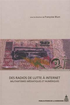 [预订]Des radios de lutte à Internet : militantismes médiatiques et numériques 9782859447137