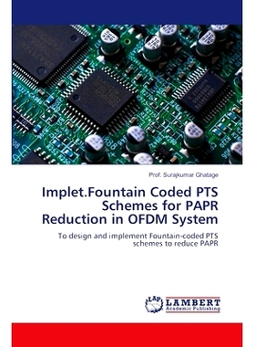 预订 Implet.Fountain Coded PTS Schemes for PAPR Reduction in OFDM System: 9786208222987