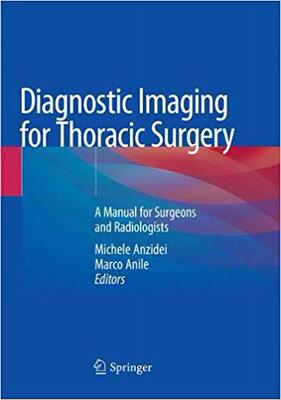 【预售】Diagnostic Imaging for Thoracic Surgery: A Manual for Surgeons and Radiologists