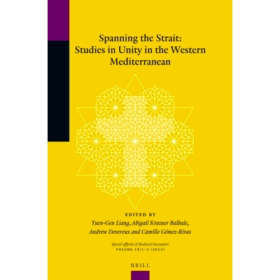 预订 Spanning the Strait: Studies in Unity in the Western Mediterranean 跨越海峡：地中海西部统一研究: 9789004256637