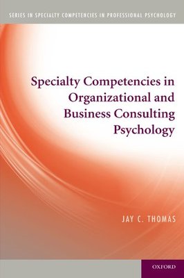 【预订】Specialty Competencies in Organizational and Business Consulting Psychology