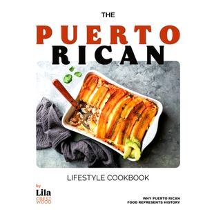 预订 The Puerto Rican Lifestyle Cookbook: Why Puerto Rican Food Represents History: 9798323526505