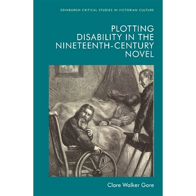 预订 Plotting Disability in the Nineteenth-Century Novel: 9781474455022