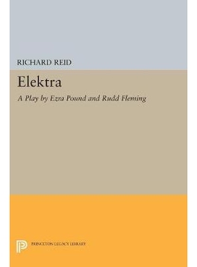 预订 Elektra: A Play by Ezra Pound: 9780691603568