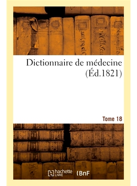 预订 Dictionnaire de Médecine. Tome 18, Pse-Rut 医学词典。第 18 卷，Pse-Rut: 9782013538329