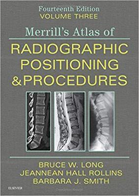 Merrill’s Atlas of Radiographic Positioning and Procedures 影像定位与操作图集 卷三