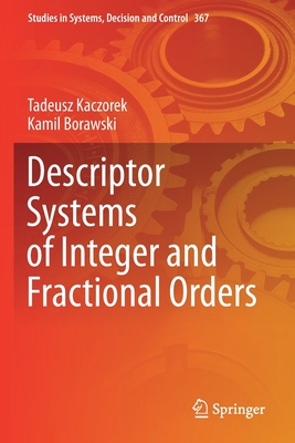 【预订】Descriptor Systems of Integer and Fractional Orders 9783030724825