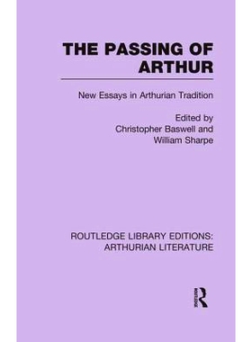 预订 The Passing of Arthur: New Essays in Arthurian Tradition 《亚瑟*之死》：亚瑟*传统文集（丛书）: 9781138989634