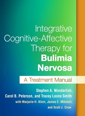 预订 Integrative Cognitive-Affective Therapy for Bulimia Nervosa: A Treatment Manual: 9781462521999