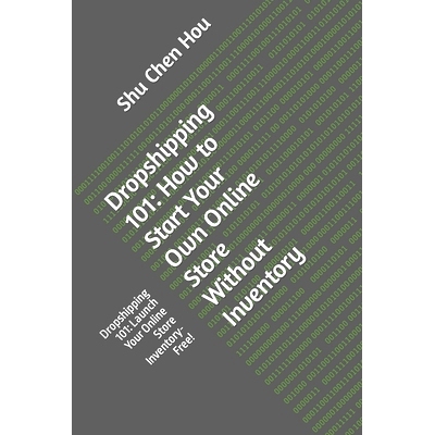 预订 Dropshipping 101: How to Start Your Own Online Store Without Inventory: Dropshipping 101: Launch Your Online Store