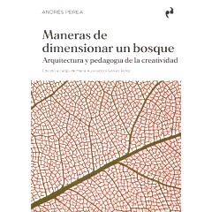 预订 Maneras de dimensionar un bosque : escritos sobre arquitectura y pedagogía de la creatividad: 9788410065055