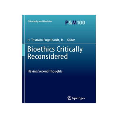 预订 Bioethics Critically Reconsidered