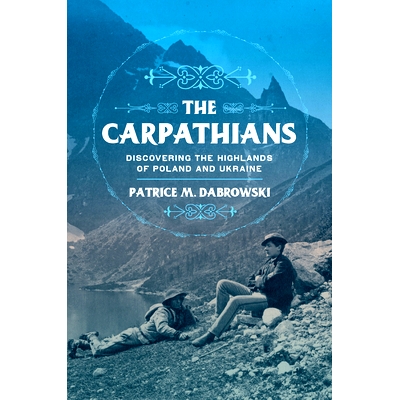 预订 The Carpathians 喀尔巴阡山脉: 9781501759673