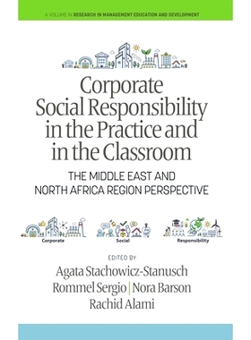 预订 Corporate Social Responsibility in the Practice and in the Classroom: The Middle East and North Africa Region Persp