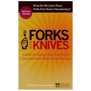 预订 What Do We Learn from the Forks Over Knives: Guide to Healthy Eating and Lifestyle with Natural Plant-Based Diet Fo