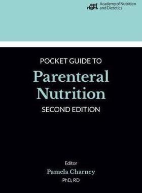 [预订]Academy of Nutrition and Dietetics Pocket Guide to Parenteral Nutrition 9780880919425