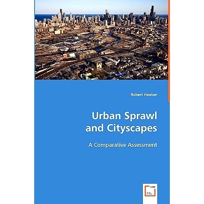预订 Urban Sprawl and Cityscapes: A Comparative Assessment: 9783639026054