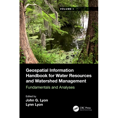 预订 Geospatial Information Handbook for Water Resources and Watershed Management, Volume I: Fundamentals and Analyses