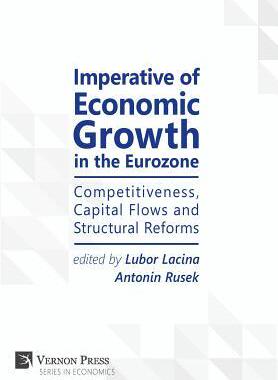 [预订]Imperative of Economic Growth in the Eurozone: Competitiveness, Capital Flows and Structural Reforms 9781622732630