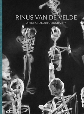 预订 Rinus Van de Velde: A Fictional Autobiography 里纳斯·范·德维尔德：虚构的自传: 9789464366341