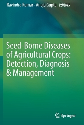 【预订】Seed-Borne Diseases of Agricultural Crops: Detection, Diagnosis & Management 9789813290488