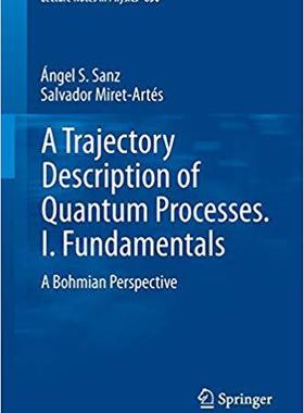 【预订】A Trajectory Description of Quantum Processes. I. Fundamentals 9783642180910
